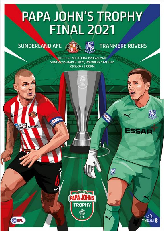 2021 PAPA JOHNS TROPHY FINAL - SUNDERLAND v TRANMERE ROVERS